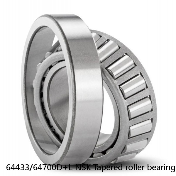 64433/64700D+L NSK Tapered roller bearing