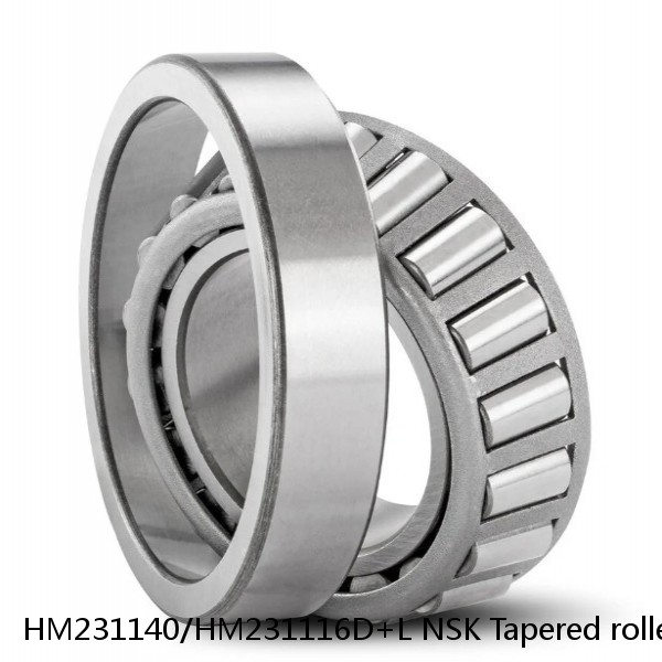 HM231140/HM231116D+L NSK Tapered roller bearing