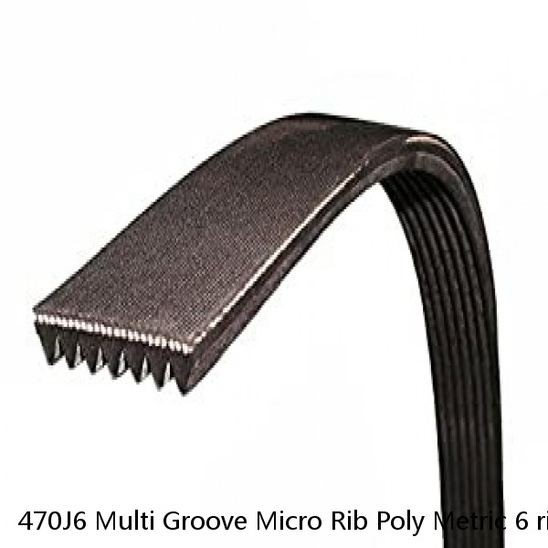 470J6 Multi Groove Micro Rib Poly Metric 6 ribbed V Belt 470-J-6 470 J 6