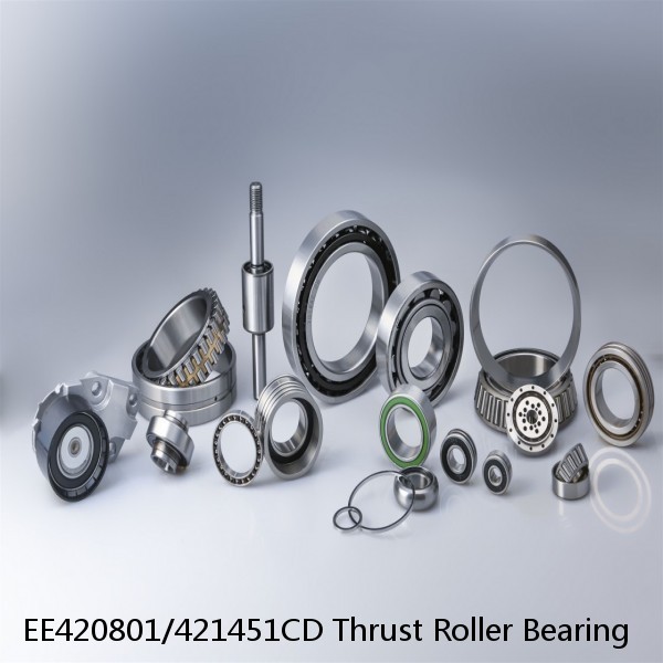 EE420801/421451CD Thrust Roller Bearing