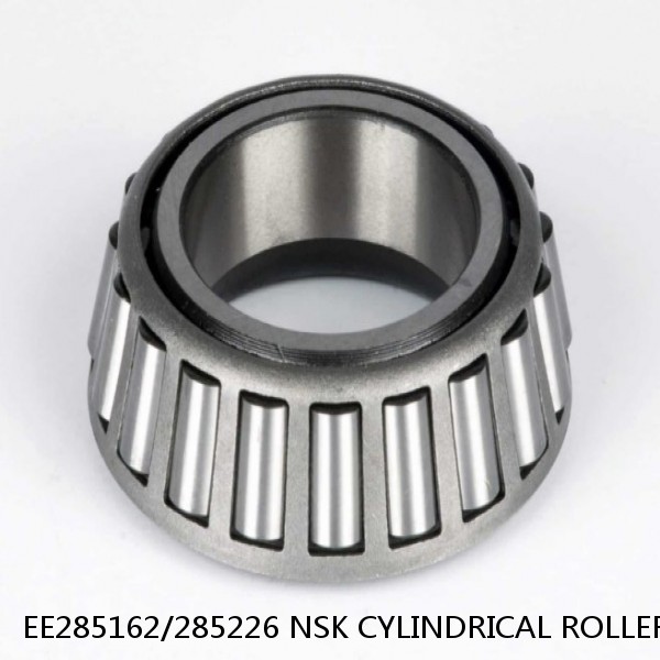 EE285162/285226 NSK CYLINDRICAL ROLLER BEARING