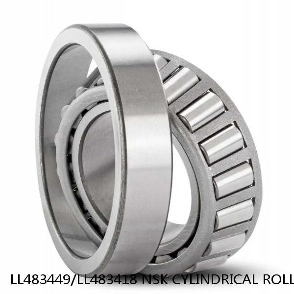 LL483449/LL483418 NSK CYLINDRICAL ROLLER BEARING