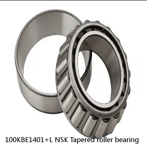 100KBE1401+L NSK Tapered roller bearing