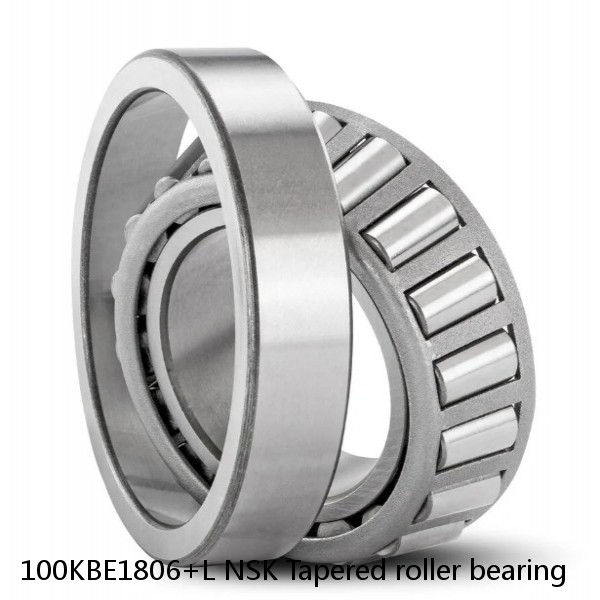 100KBE1806+L NSK Tapered roller bearing