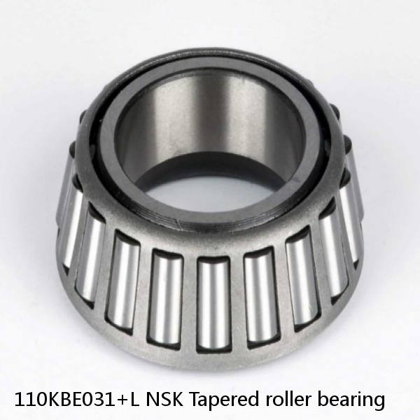 110KBE031+L NSK Tapered roller bearing