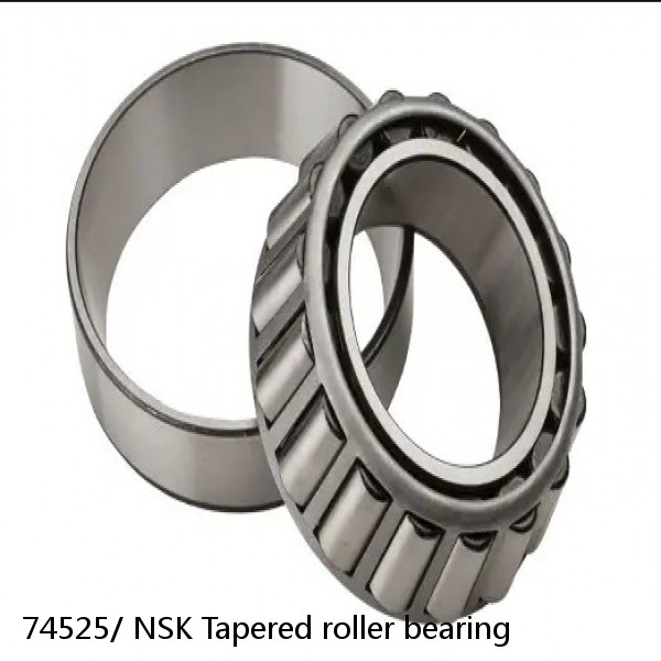 74525/ NSK Tapered roller bearing