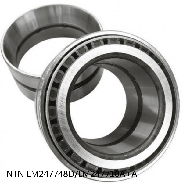 LM247748D/LM247710A+A NTN Cylindrical Roller Bearing